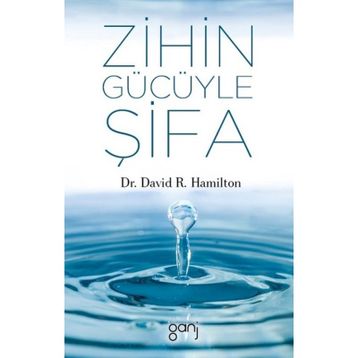 Zihin Gücüyle Şifa - David R.Hamilton