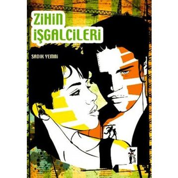 ZIHIN İŞGALCİLERİ - SADIK YEMNI