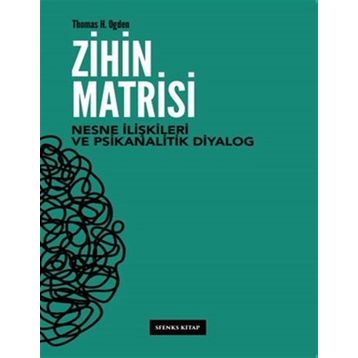 Zihin Matrisi - Thomas H.Ogden