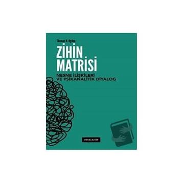 Zihin Matrisi - Thomas H.Ogden