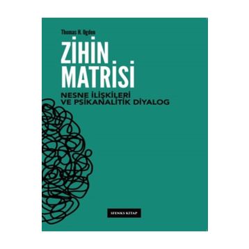 Zihin Matrisi - Thomas H.Ogden