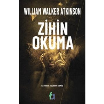 Zihin Okuma - William Walker Atkinson - Fa Yayınları