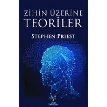 Zihin Üzerine Teoriler - Stephen Priest