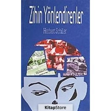 ZIHIN YÖNLENDİRENLER - HERBERT SCHILLER