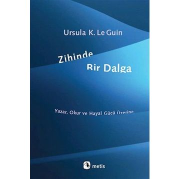 Zihinde Bir Dalga - ursula kroeber le guin