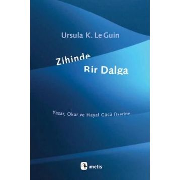 Zihinde Bir Dalga - ursula kroeber le guin