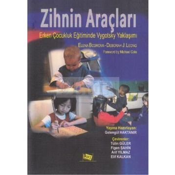 ZIHNIN ARAÇLARI ERKEN ÇOCUKLUK EĞİTİMİNDE VYGOTSKY YAKLAŞIMI - KOLEKTIF
