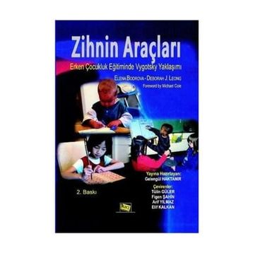 ZIHNIN ARAÇLARI ERKEN ÇOCUKLUK EĞİTİMİNDE VYGOTSKY YAKLAŞIMI - KOLEKTIF