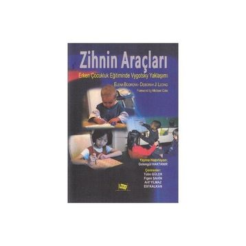 ZIHNIN ARAÇLARI ERKEN ÇOCUKLUK EĞİTİMİNDE VYGOTSKY YAKLAŞIMI - KOLEKTIF