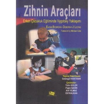 ZIHNIN ARAÇLARI ERKEN ÇOCUKLUK EĞİTİMİNDE VYGOTSKY YAKLAŞIMI - KOLEKTIF