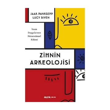 Zihnin Arkeolojisi - Jaak Panksepp Lucy Biven