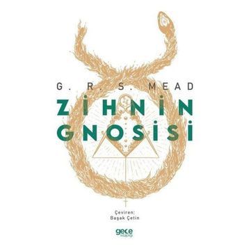 Zihnin Gnosisi - George Robert Stow Mead