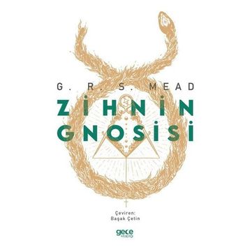 Zihnin Gnosisi - George Robert Stow Mead