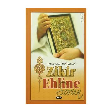 Zikir Ehline Sorun - M. Ticani Semavi