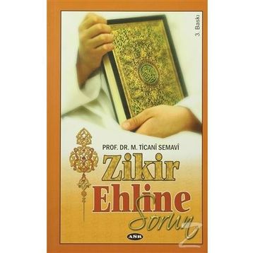 Zikir Ehline Sorun - M. Ticani Semavi