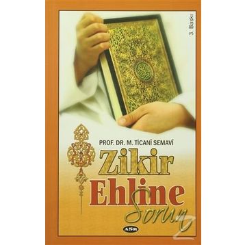 Zikir Ehline Sorun - M. Ticani Semavi