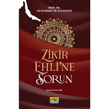 Zikir Ehline Sorun - M. Ticani Semavi