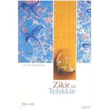 ZIKIR VE TEFEKKÜR - NECDET TOSUN