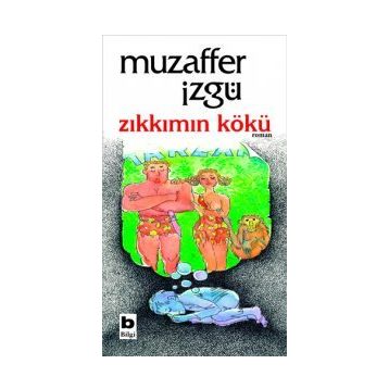Zıkkımın Kökü - Muzaffer İzgü