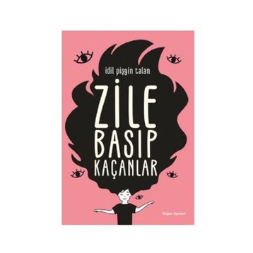 Zile Basıp Kaçanlar - İdil Pişgin Talan