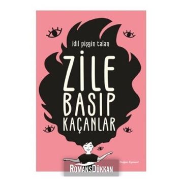 Zile Basıp Kaçanlar - İdil Pişgin Talan