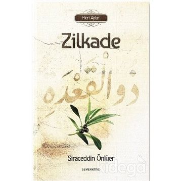 Zilkade - Siraceddin Önlüer