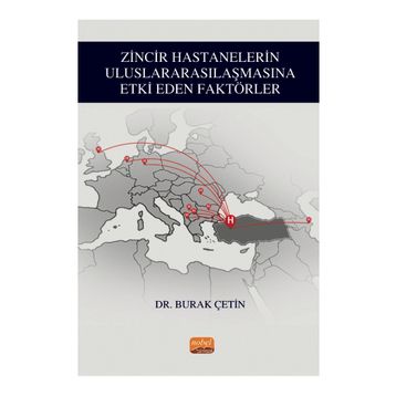 Zincir Hastanelerin Uluslararasılaşmasına Etki Eden Faktörler Nobel Bilimsel Eserler