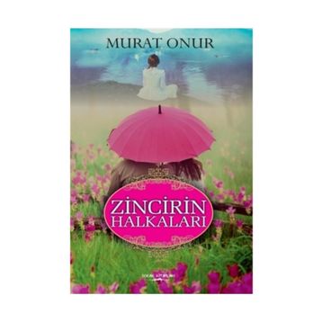 Zincirin Halkaları - Murat Onur