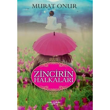 Zincirin Halkaları - Murat Onur