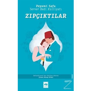 Zıpçıktılar - Peyami Safa , Server Bedi
