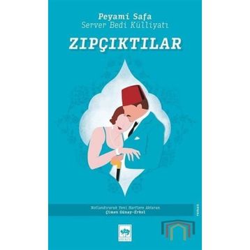 Zıpçıktılar - Peyami Safa , Server Bedi