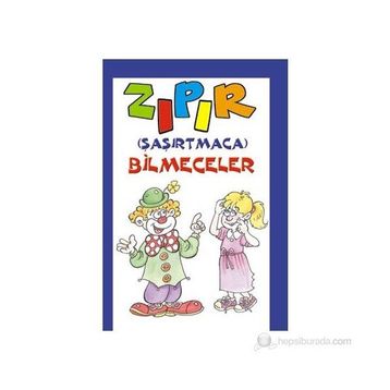 ZIPIR (ŞAŞIRTMACA) BILMECELER - MÜRŞİDE UYSAL