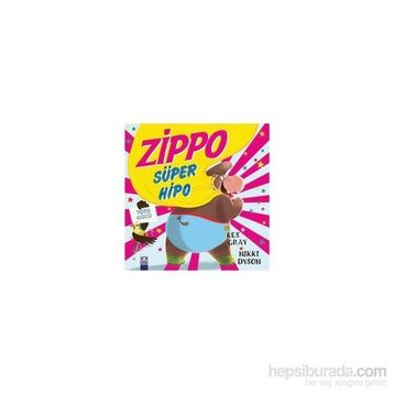Zippo Süper Hipo - Kes Gray Nikki Dyson