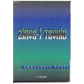 ZIRVE-I TEVHID - ŞEMSEDDIN YEŞIL