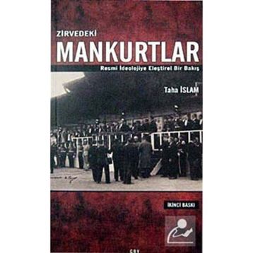 ZIRVEDEKI MANKURTLAR - TAHA İSLAM