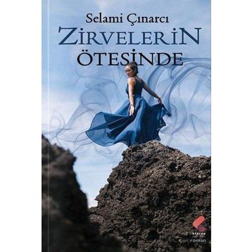 Zirvelerin Ötesinde - Selami Çınarcı