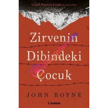 Zirvenin Dibindeki Çocuk - John Boyne
