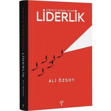 Zirveye Giden Yolda Liderlik Ali Özsoy
