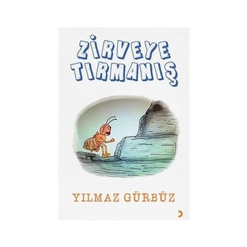 Zirveye Tırmanış / Yılmaz Gürbüz / Cinius Yayınları