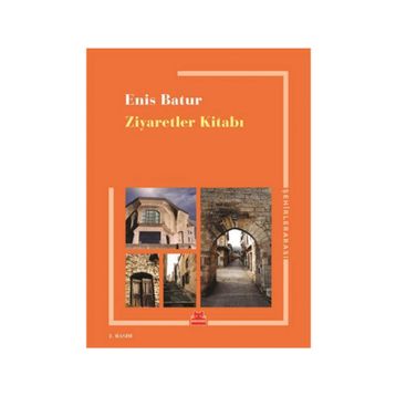 ZIYARETLER KITABI - ENIS BATUR