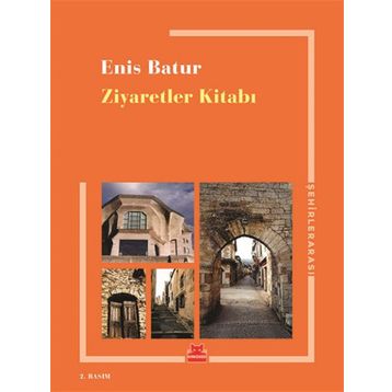 ZIYARETLER KITABI - ENIS BATUR
