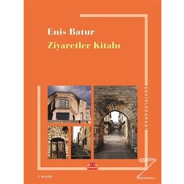 ZIYARETLER KITABI - ENIS BATUR