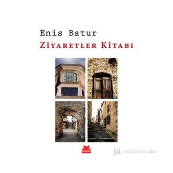 ZIYARETLER KITABI - ENIS BATUR