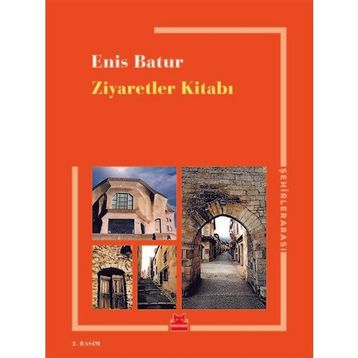 ZIYARETLER KITABI - ENIS BATUR