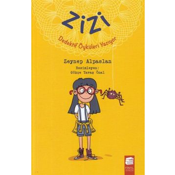 Zizi Dedektif Öyküleri Yazıyor - Zeynep Alpaslan