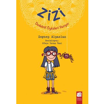 Zizi Dedektif Öyküleri Yazıyor - Zeynep Alpaslan