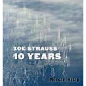 Zoe Strauss 10 Years - Peter Barberie