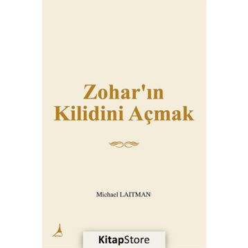 ZOHAR'IN KILIDINI AÇMAK - MICHAEL LAITMAN
