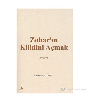 ZOHAR'IN KILIDINI AÇMAK - MICHAEL LAITMAN