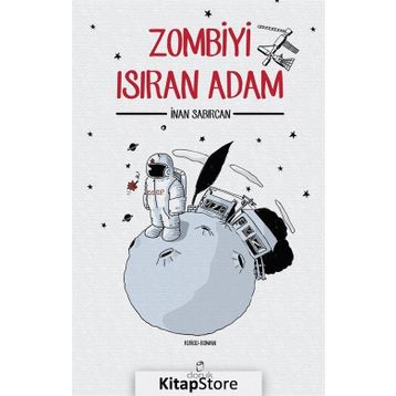 Zombiyi Isıran Adam - İnan Sabırcan